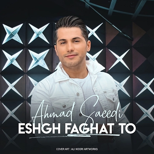 Cover artwork for Eshgh Faghat To by Ahmad Saeedi